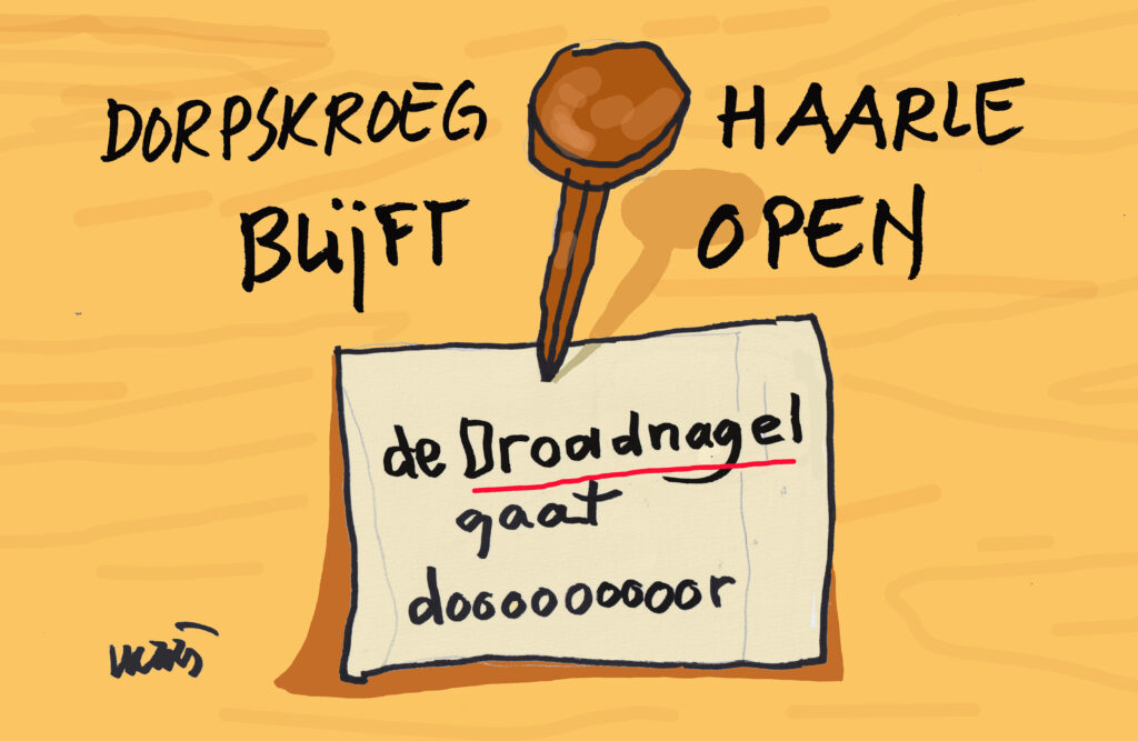 Met Andere Ogen: Eetcafé De Droadnoagel in Haarle blijft open