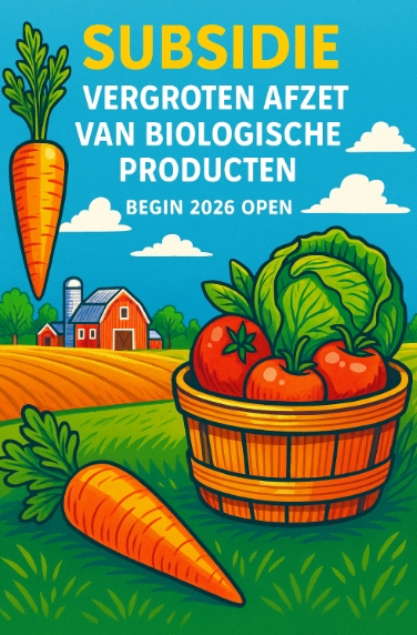 Miljoenen subsidie voor vergroten afzet biologische producten gaat begin 2026 open