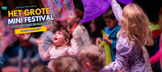 Het Grote Mini Festival in Deventer Schouwburg: Gratis theaterfestival voor peuters en kleuters